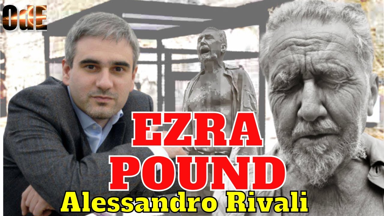 EZRA POUND, IL POETA TRA INFERNO E PARADISO. ALESSANDRO RIVALI