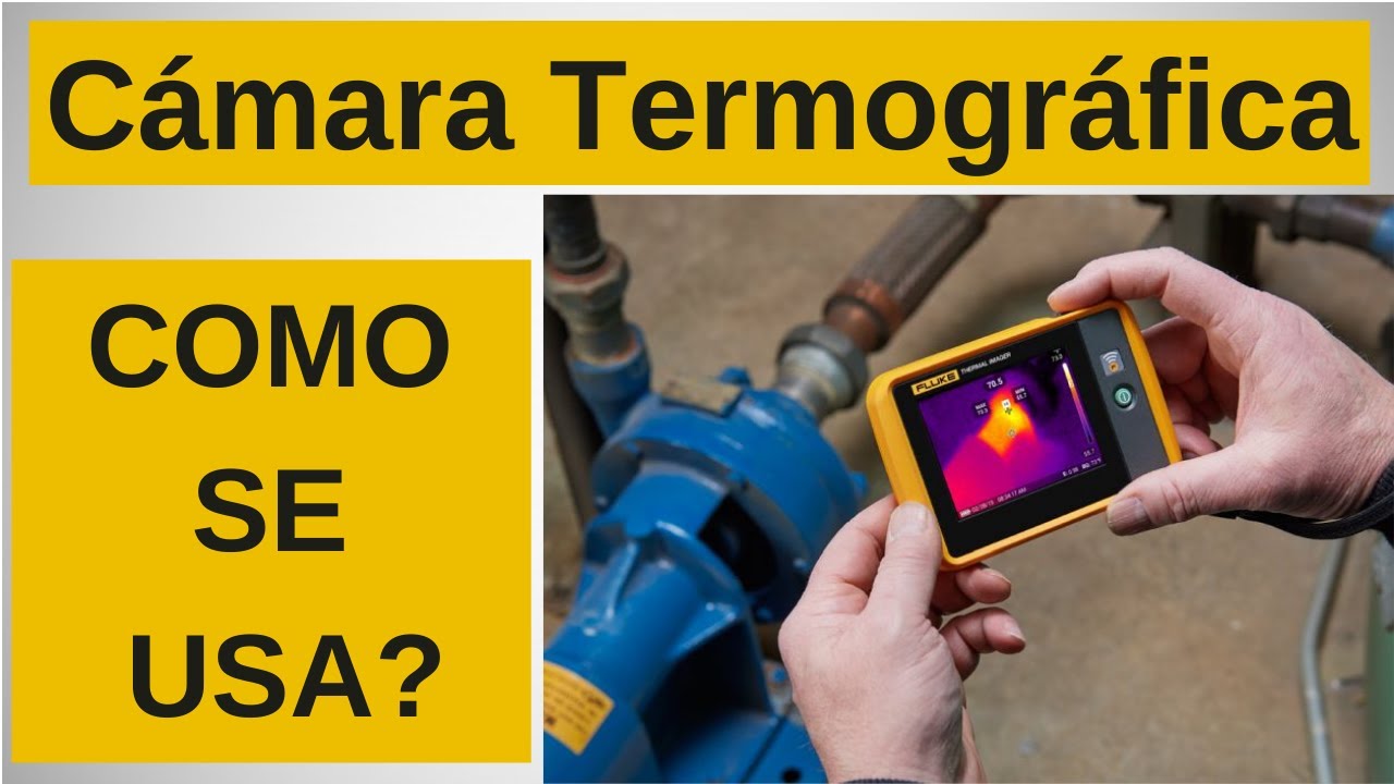 Como usar una CAMARA TERMOGRAFICA - Fluke PTi120