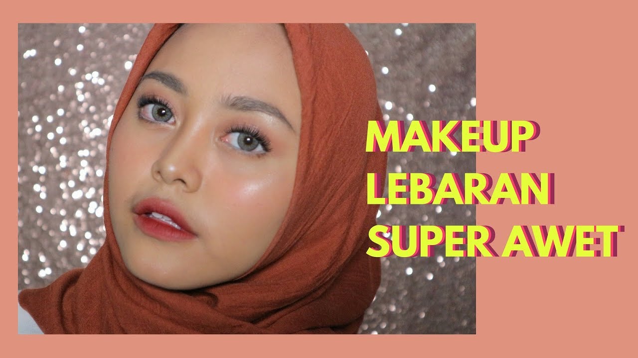 MAKEUP LEBARAN 2018, CANTIKNYA TAHAN LAMA! - Nadhila QP