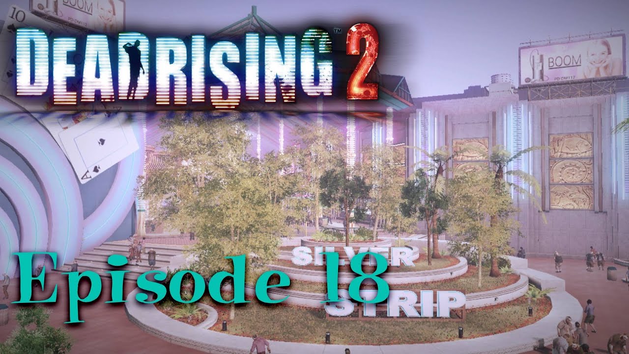 Dead Rising 2 - Episode 18