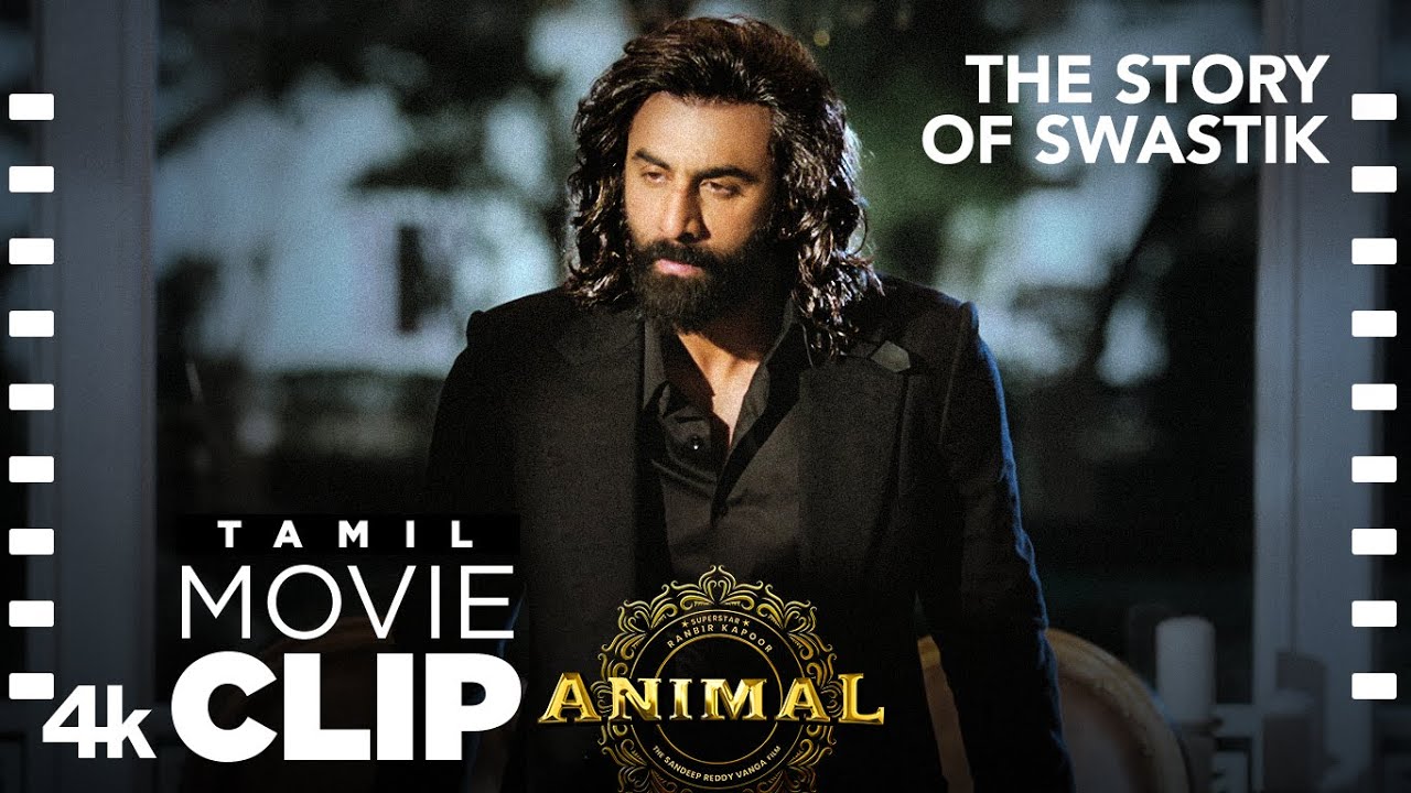 ANIMAL TAMIL SCENE #21: The Story of Swastik 卐 | Ranbir Kapoor, Anil Kapoor, Sandeep, Bhushan Kumar