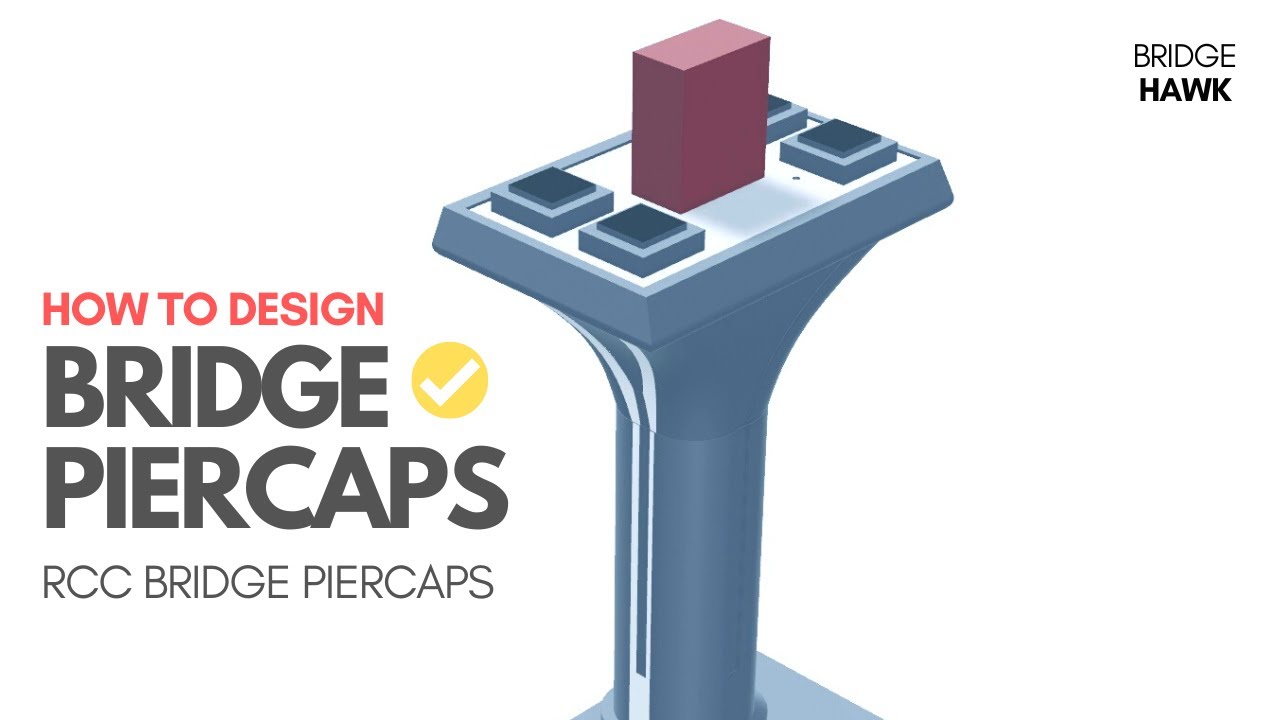 Design of Bridge Pier Caps explained with Detailed 3D model