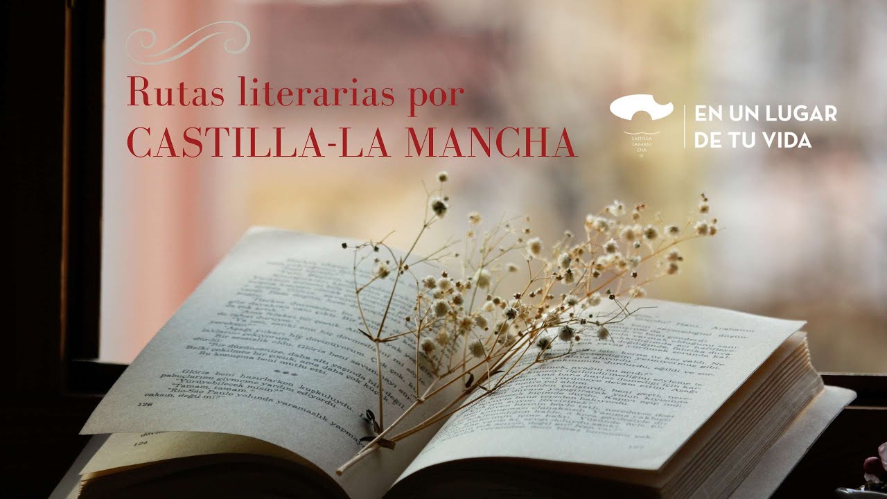 Nuevas Rutas Literarias por Castilla-La Mancha