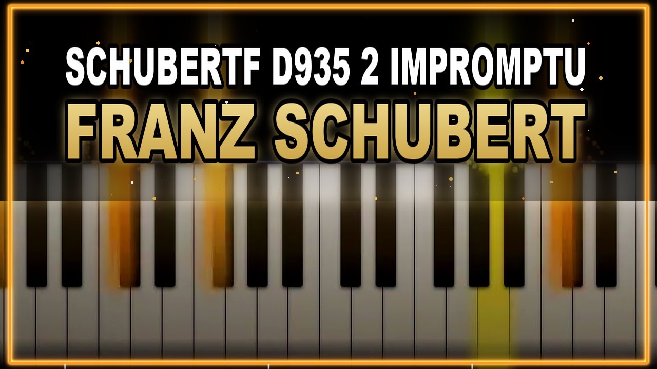 Can You Play Schubertf D935 2 Impromptu? 2734 Notes
