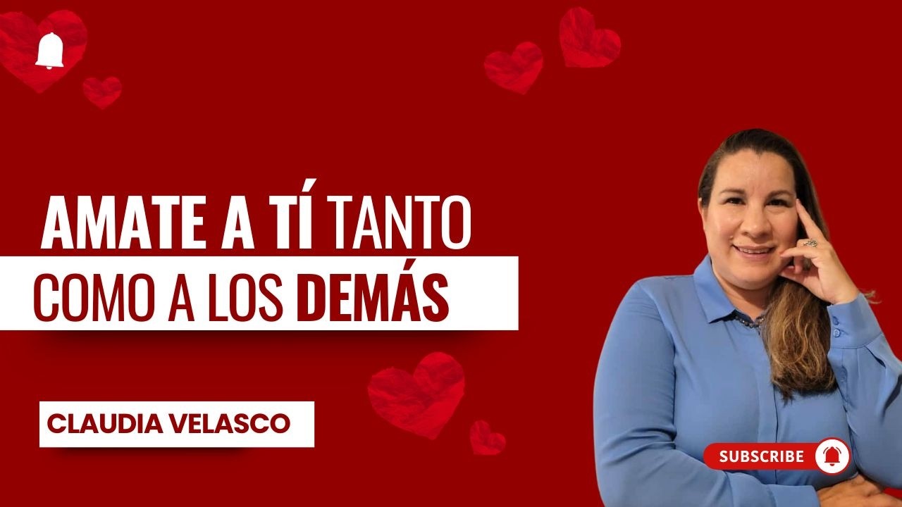 Amate a tí tanto como a los demás