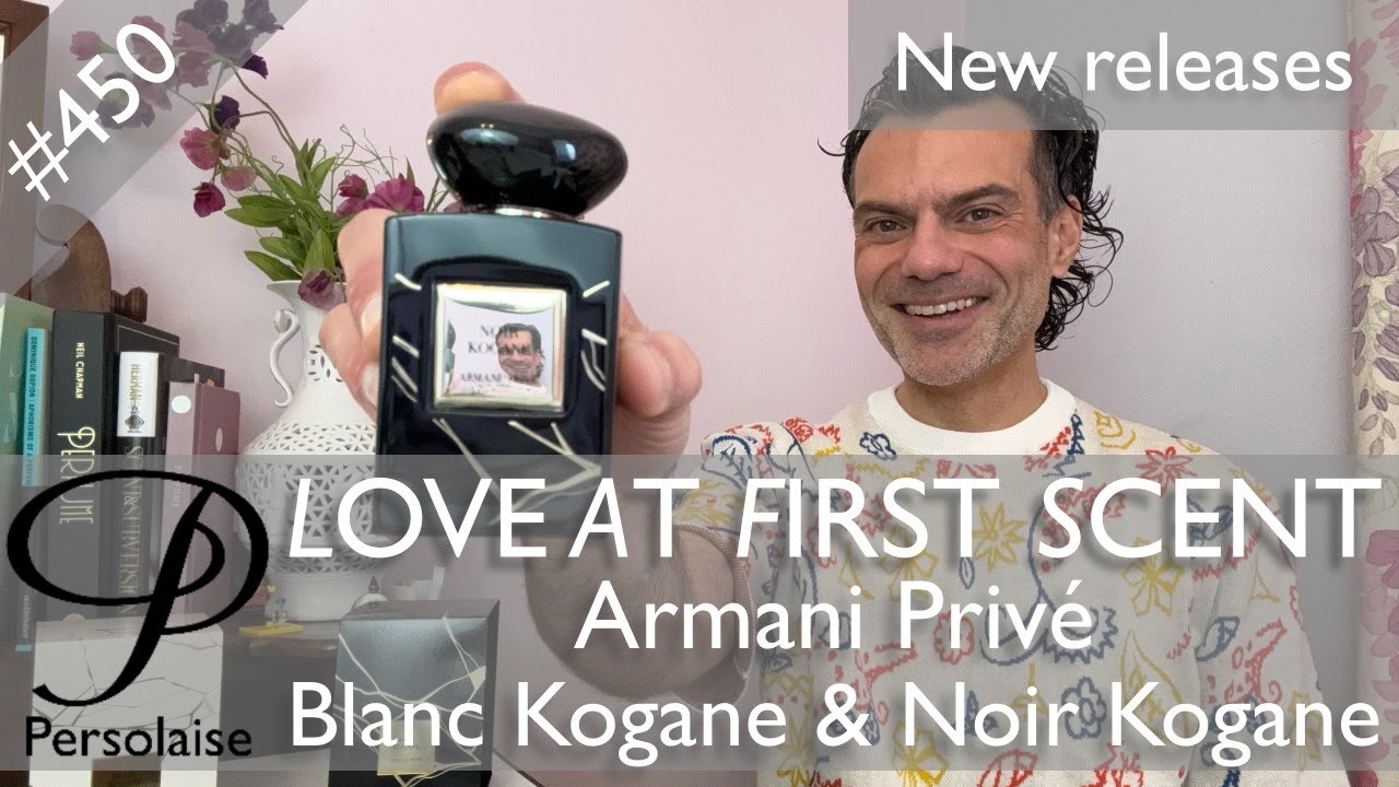 Обзор духов Armani Prive Blanc Kogane & Noir Kogane в выпуске Persolaise Love At First Scent 450