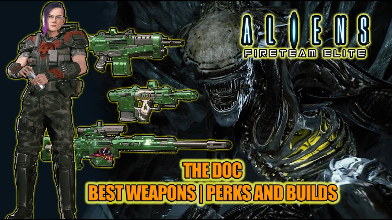 Aliens FireTeam Elite | The Best Doc Weapons Perks and Builds