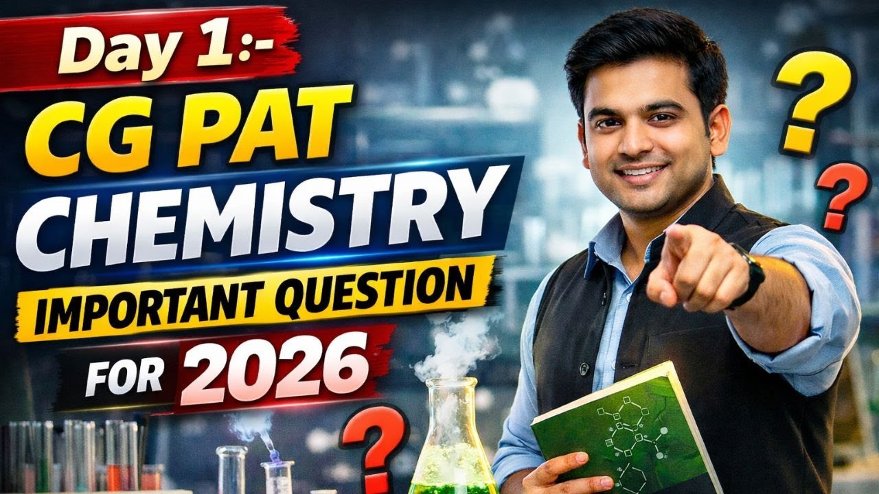 Day 1 :- Chemistry cg pat important question for 2026