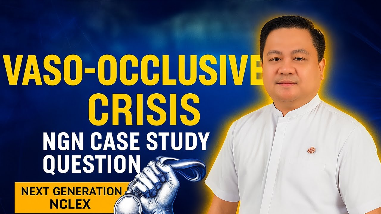 (86) Vaso-Occlusive Crisis NGN Case Study Question | Next Generation NCLEX 2025 |