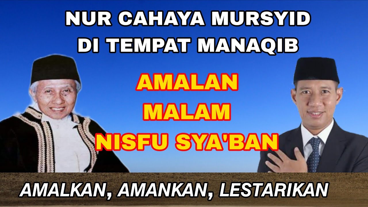 AMALAN MALAM NISFU SYA'BAN #abahanom #tqnsuryalaya #tasawuff #latifhatam _ Ust.H.Abdul Latif, M.A