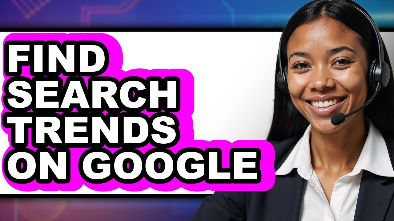 How to Find Search Trends on Google (easy Method)