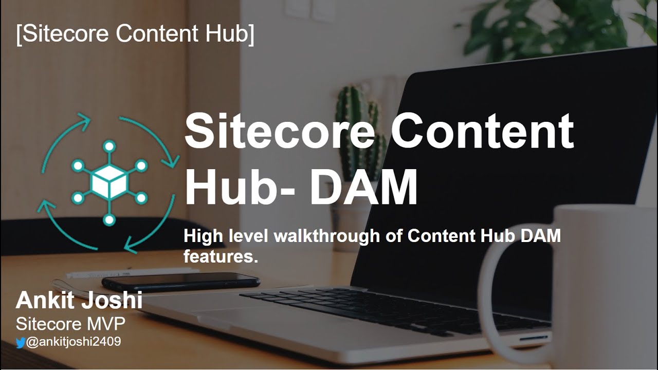 📦 Sitecore Content Hub | DAM module high level features walkthrough📦