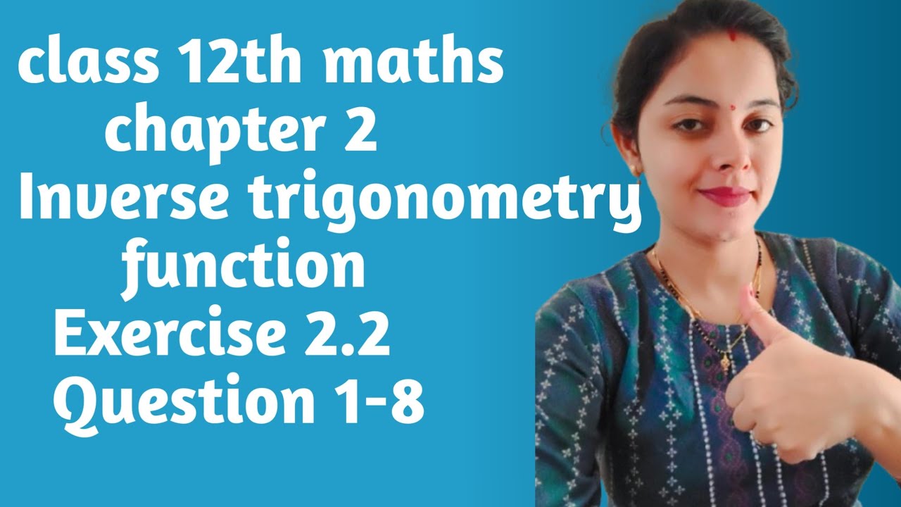 Class 12th maths//NCERT//chapter 2 Inverse trigonometry function Exercise 2.2 Question 1-8