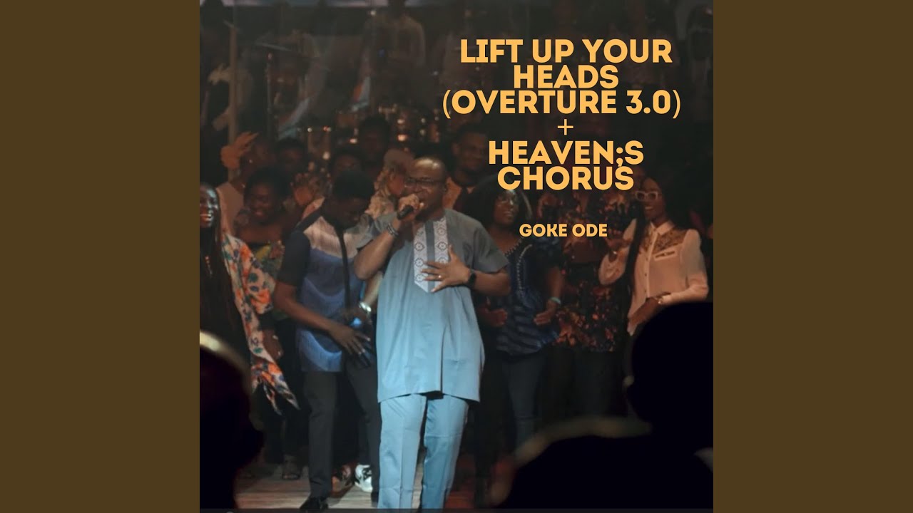 Lift Up Your Heads (Overture 3.0) + Heaven's Chorus