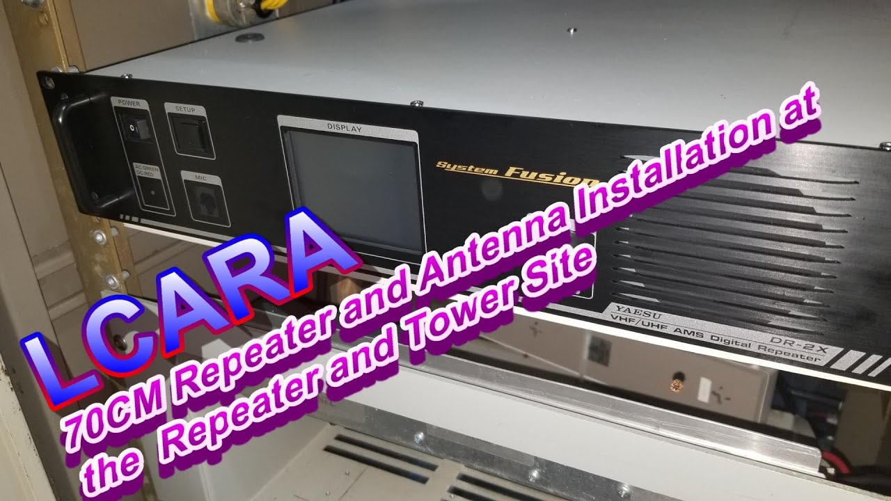 LCARA HAM Radio: 70CM Repeater and Antenna Installation