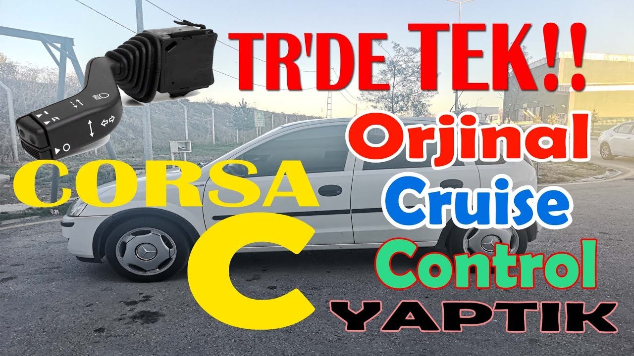 TR'DE TEK !! CORSA C ORJİNAL CRUİSE CONTROL TAKTIK.