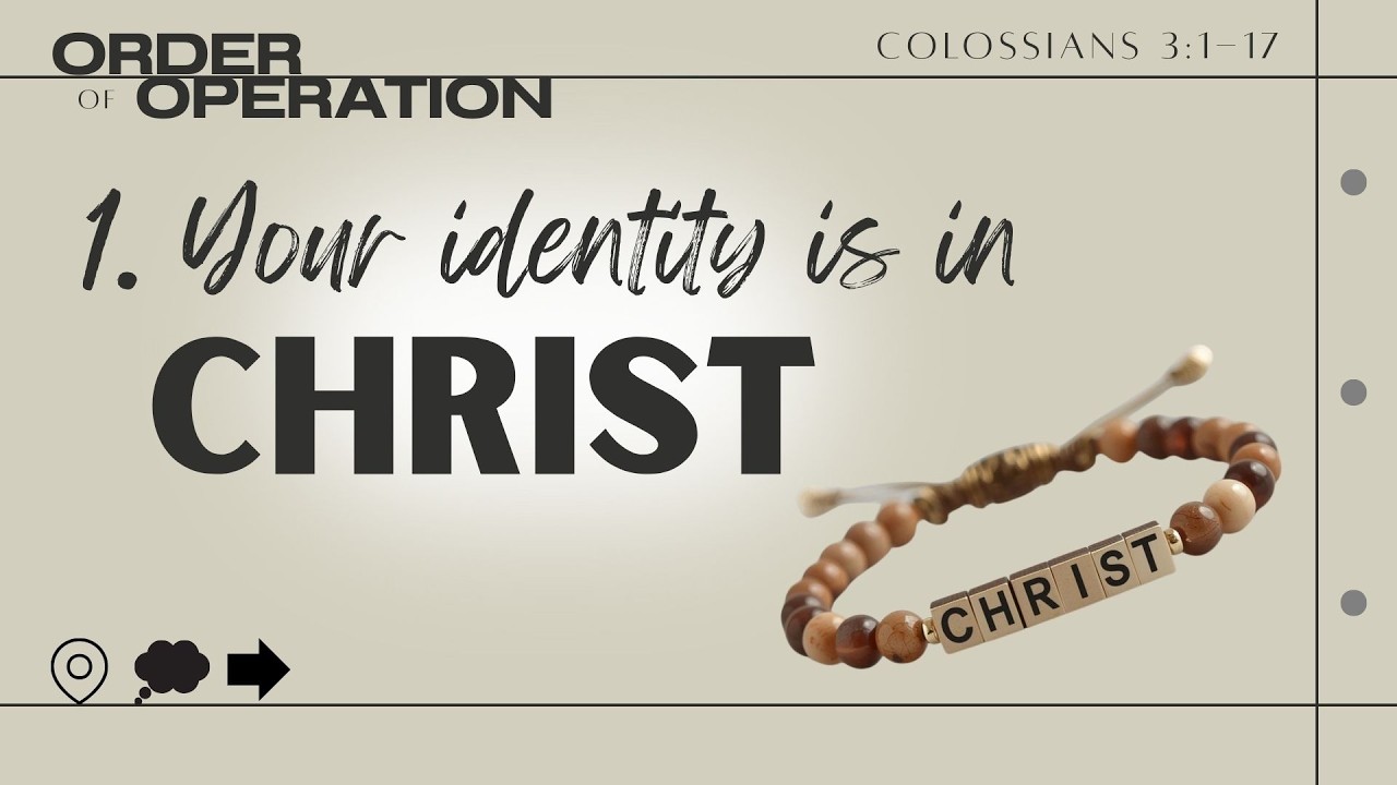 Order of Operations 1: Your Identity is in Christ
