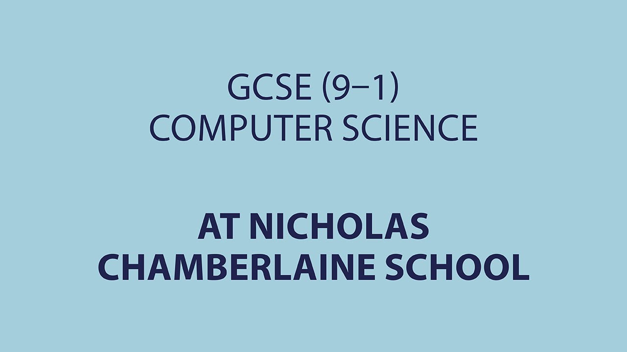 GCSE (9-1) Computer Science at Nicholas Chamberlaine School