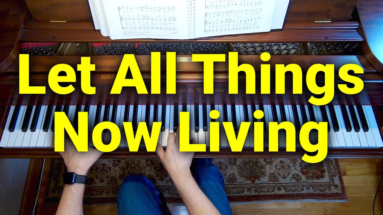 Let All Things Now Living - Hymn - Lyrics