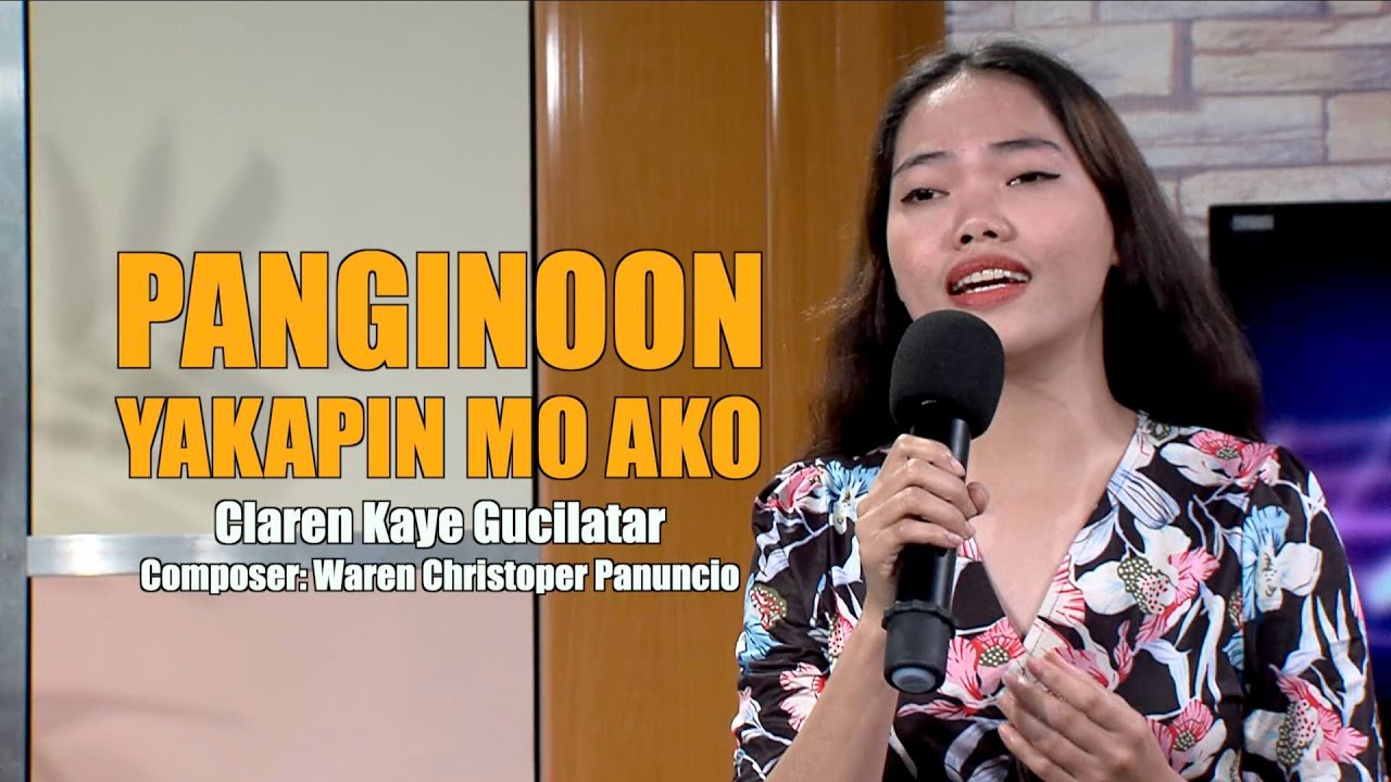 Panginoon Yakapin Mo Ako | Claren Kaye Gucilatar
