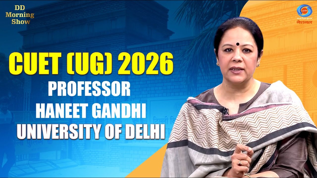 DD Morning Show | CUET (UG) 2026 | Professor Haneet Gandhi | University of Delhi | DD National