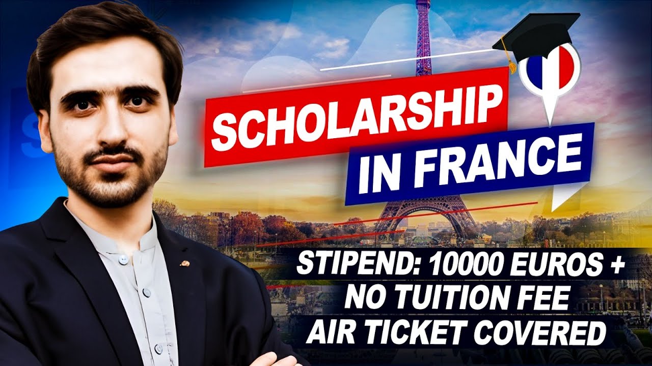 4 Fully Funded Scholarship Programs in France
