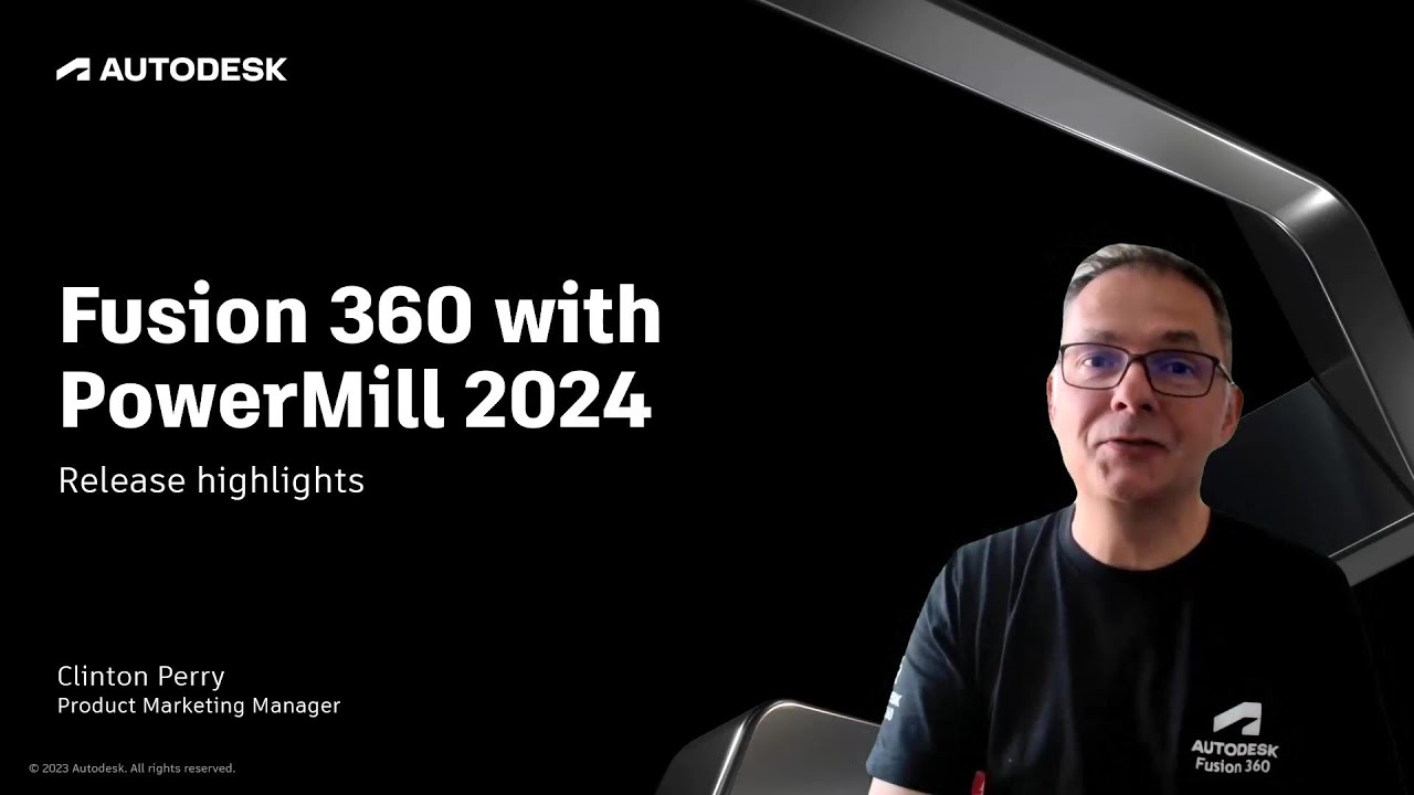 Autodesk Fusion 360 with PowerMill 2024.0 - Release Highlights