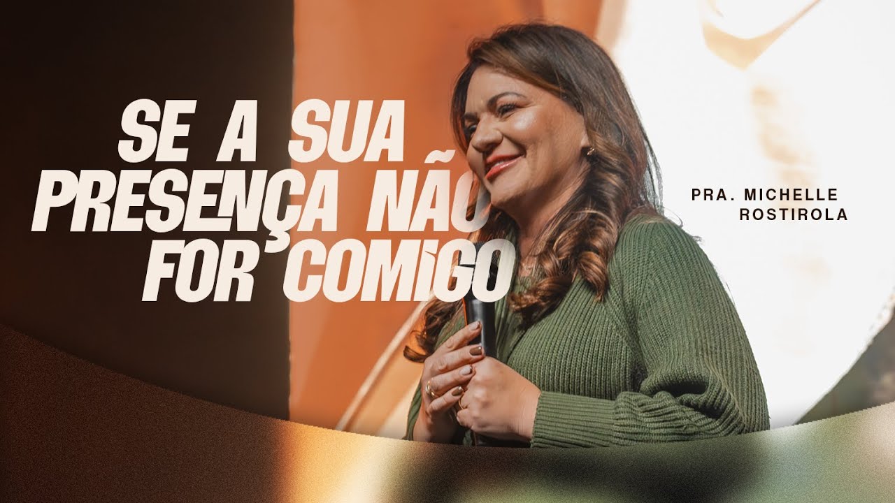 SE A SUA PRESENÇA NÃO FOR COMIGO... | MICHELLE ROSTIROLA | REVIVER ITAJAÍ