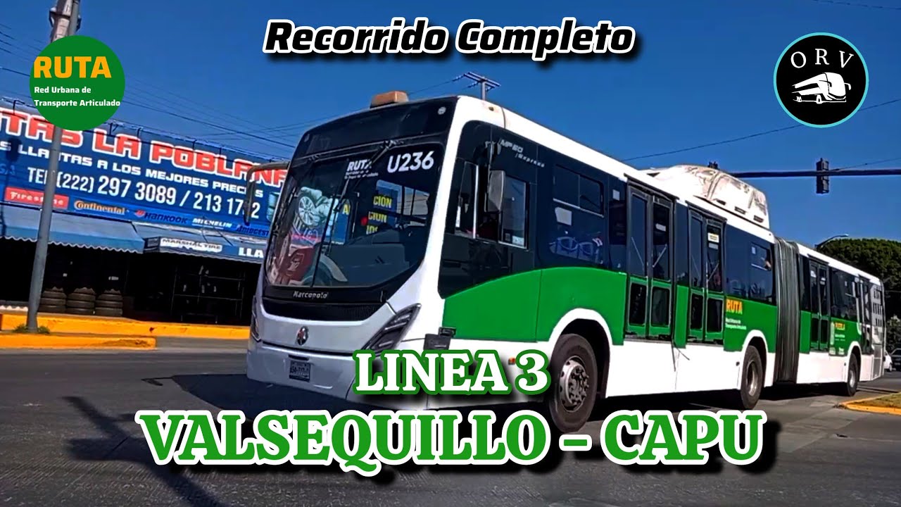 Valsequillo - CAPU | LINEA 3 | RUTA PUEBLA | Recorrido Completo 🚍