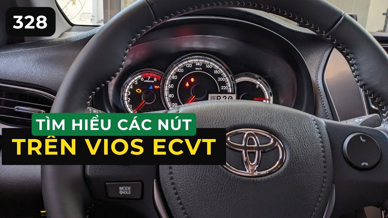 Tìm hiểu về Các nút bấm trên ô tô Vios E CVT