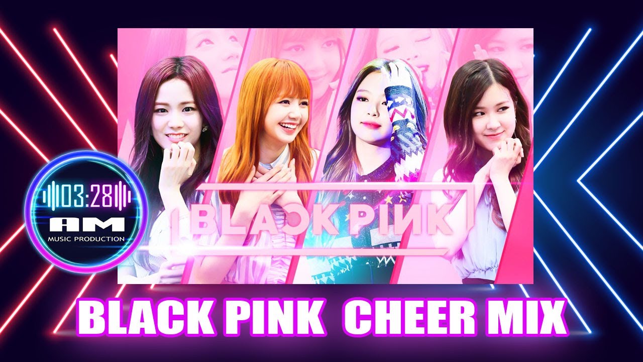 BlackPink Cheer Mix