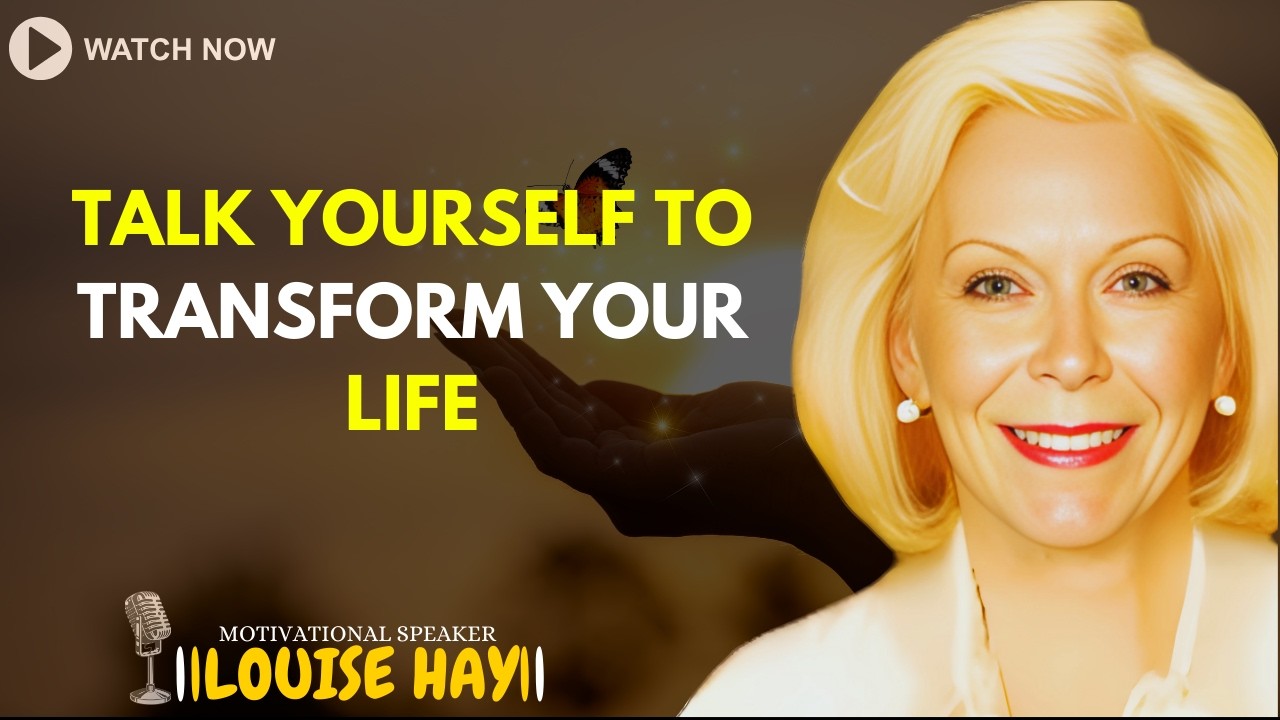 STOP Talking to Yourself Like This Louise Hay Reveals DANGERS of Negative Self Talk