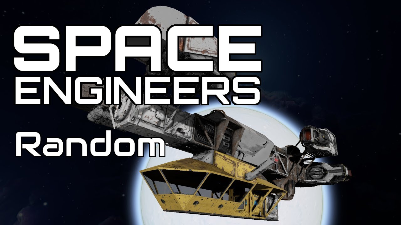 Space Engineers - Grab Bag (25) Re-designing Mischief