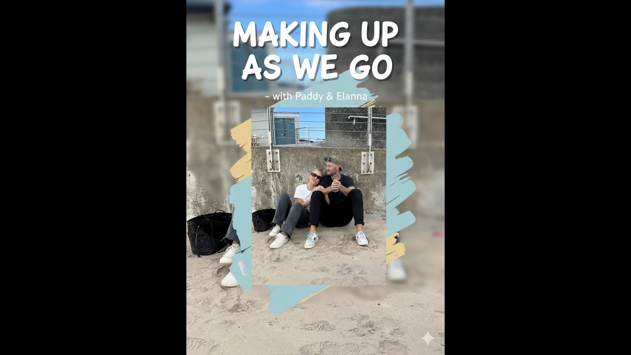We Made A Podcast | Making Up As We Go - Podcast Episode 1