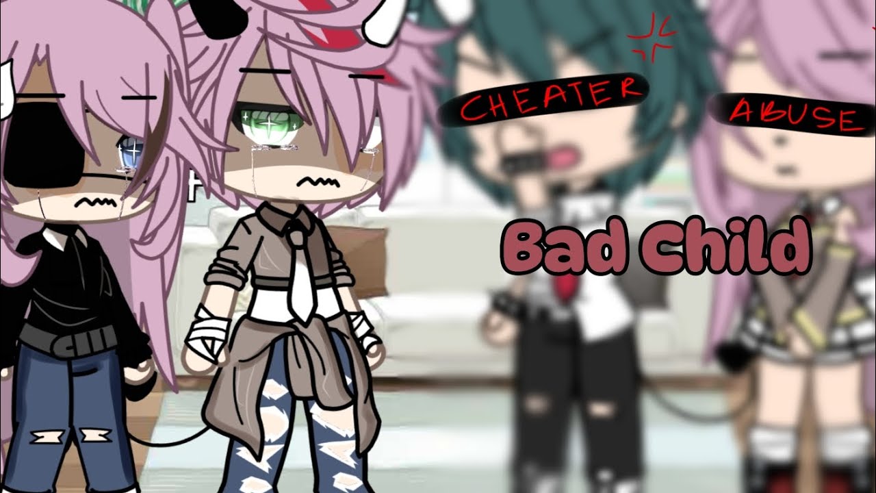 BAD CHILD||GLMV||OC BACKSTORY 5/? (THE TWIN)||GACHA LIFE MUSIC VIDEO||BY EVERLY•_•ALEXANDRA||ENJOY~!