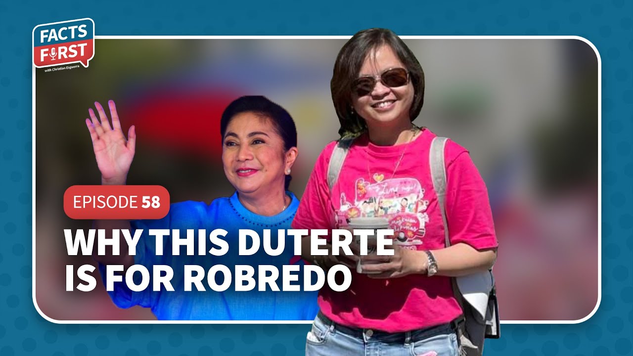 Why this DUTERTE is for ROBREDO | #FactsFirst