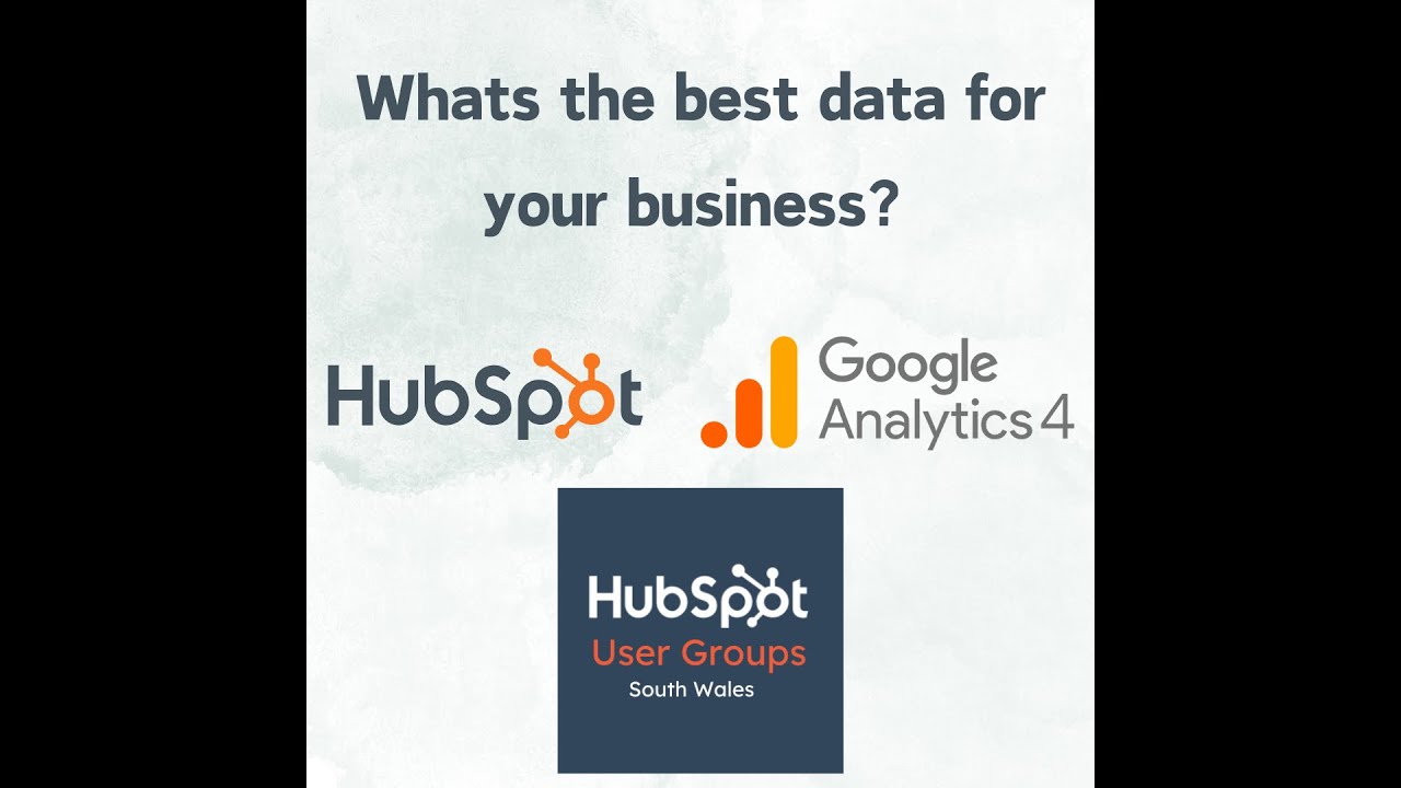 HubSpot Analytics versus GA4 with the South Wales HubSpot User Group