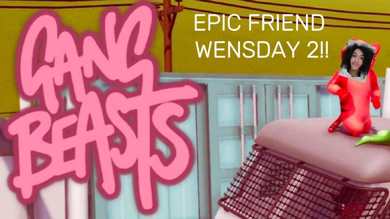 EPIC FRIEND WENSDAY 2!!!!