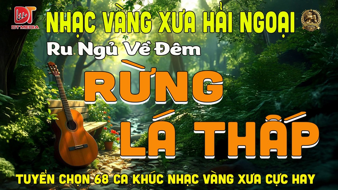 RỪNG LÁ THẤP ➤LK BOLERO DIỄN QUÂN ĐỘC LẠ HAY NHẤT 2026, Nhạc Vàng Xưa Nghe CỰC ÊM TAI