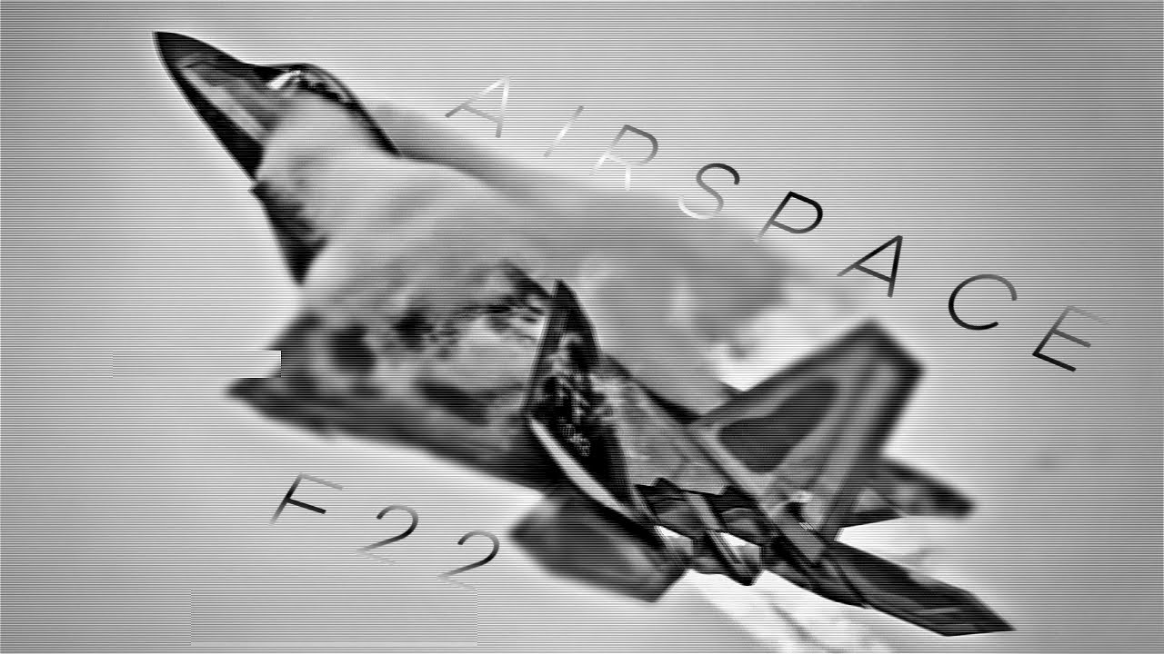 F - 22 | A I R S P A C E