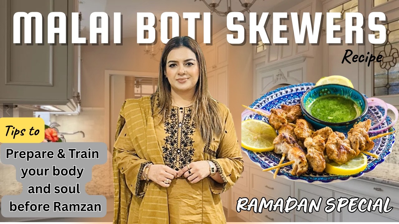 How to prepare your body and soul before Ramzan| Malai Boti Skewers Recipe|faryals_blog