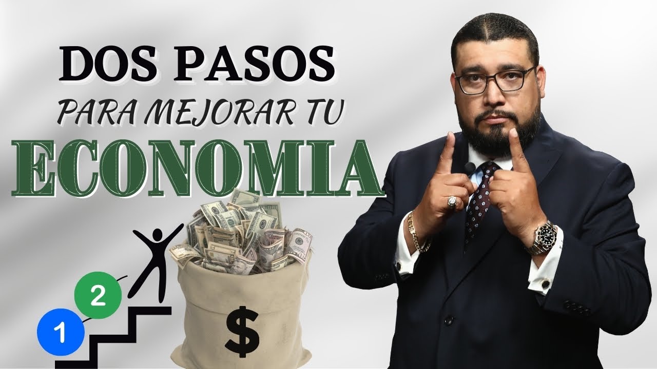 Dos pasos para mejorar tu economía