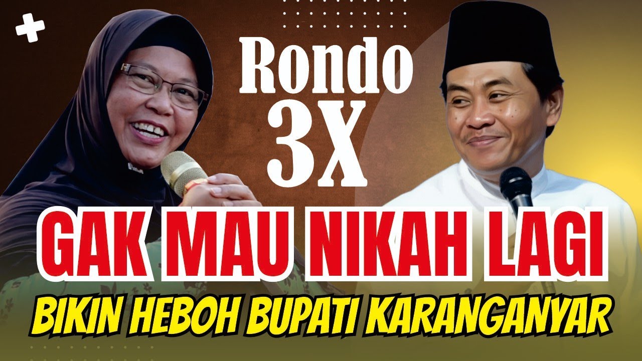 KH. ANWAR ZAHID TERBARU RONDO 3X SUDAH TIDAK MAU NIKAH LAGI