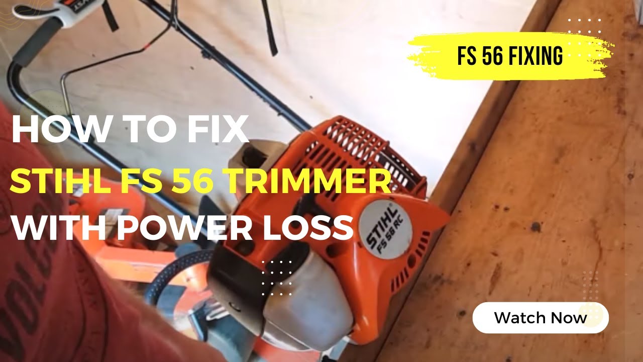 How To Fix A Stihl FS 56 Trimmer With Power Loss | Fixing Stihl FS 56 Trimmer