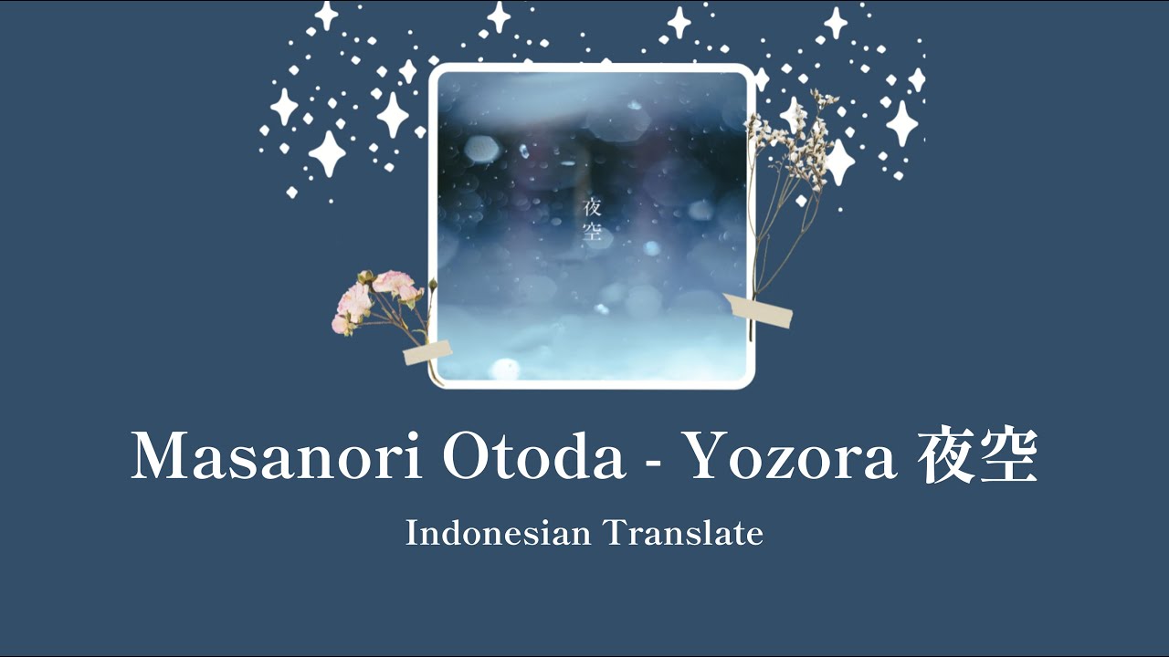 【𝐉𝐏𝐨𝐩 𝐒𝐨𝐧𝐠】Masanori Otoda - Yozora (Indonesian Translate)
