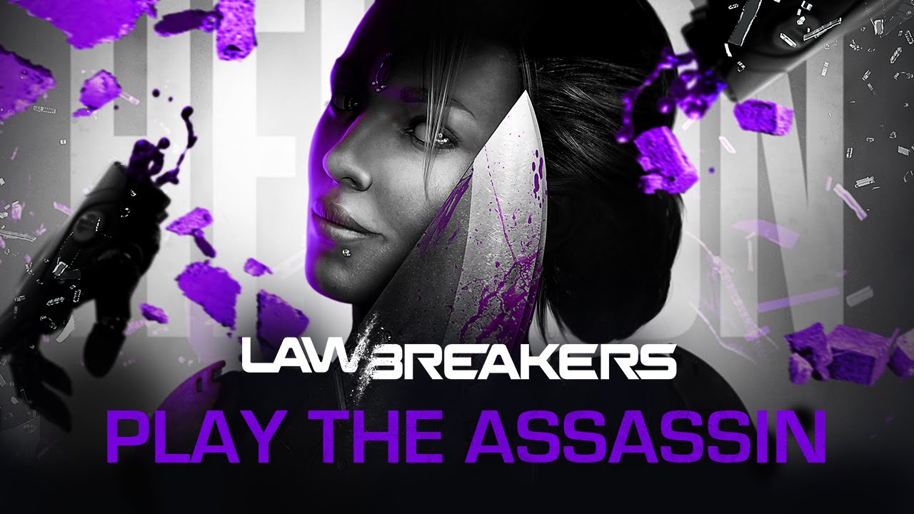 LawBreakers | &ldquo;Play The Assassin&rdquo;