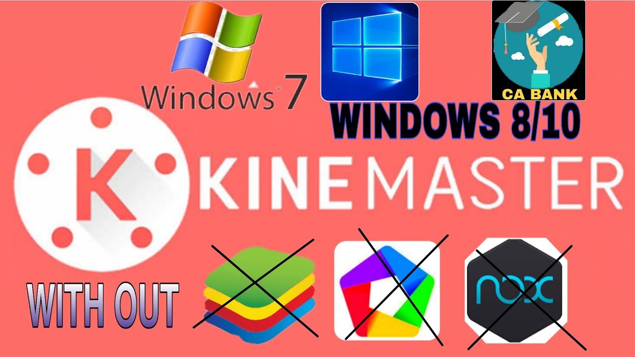 INSTALL KINEMASTER WITHOUT ANDROID EMULATOR IN PC WINDOWS 7/8/10 | INSTALL KINEMASTER IN PC |