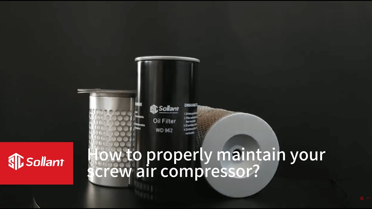 SOLLANT- How to properly maintain your screw air compressor?