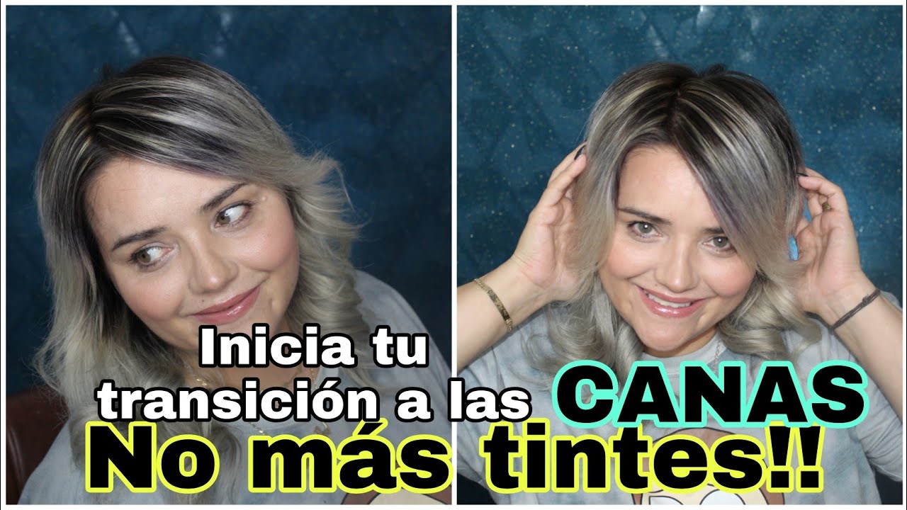 Cómo Dejar Tinte por CANAS / TIPS para TRANSICIÓN A LAS CANAS