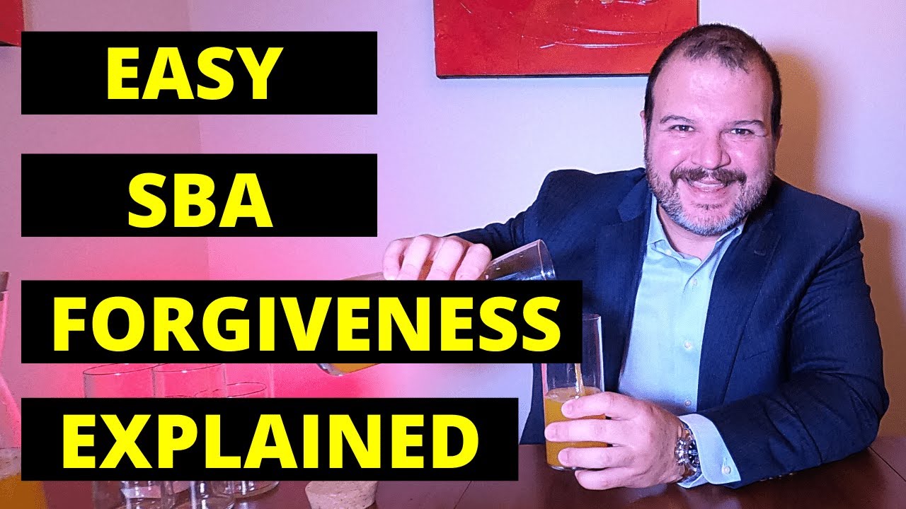 PPP Loan Forgiveness - SBA Forgiveness - PPP Loan Forgiveness Requirements Explained